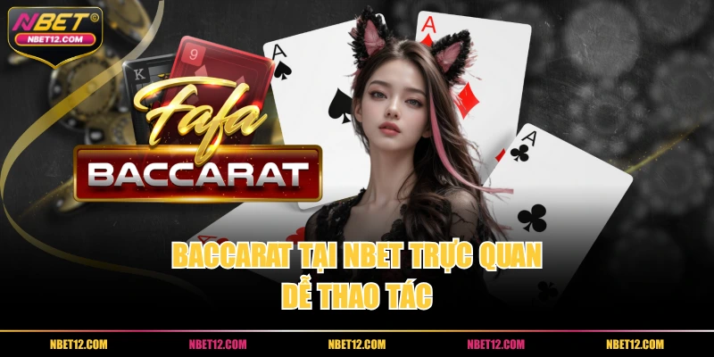 Baccarat tại NBET trực quan, dễ thao tác