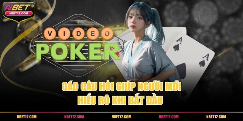 Các câu hỏi giúp người mới hiểu rõ khi bắt đầu