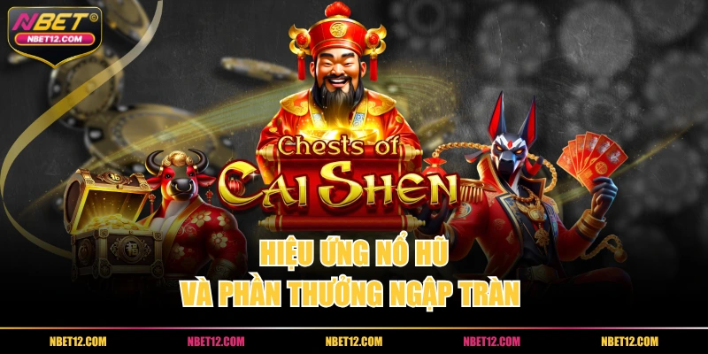 Hiệu ứng nổ hũ và phần thưởng ngập tràn